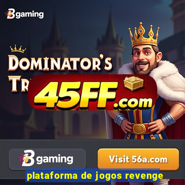 plataforma de jogos revenge